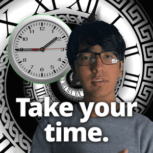 Take Your Time Take Time GIF