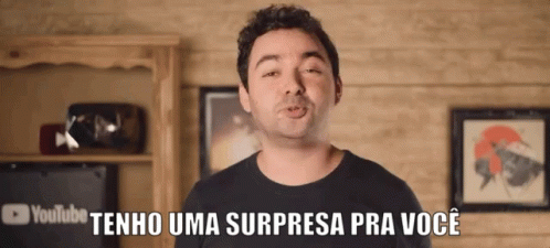 Tenho Uma Supresa Pra Voce I Have A Surprise For You GIF