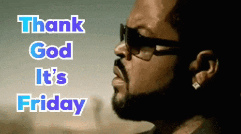 Thank God Its Friday GIF