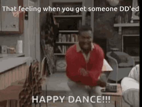 That Feeling When You Get Someone Dd'Ed GIF