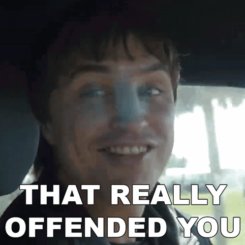 That Really Offended You Danny Mullen GIF