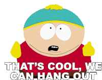 Thats Cool We Can Hang Out Eric Cartman Sticker