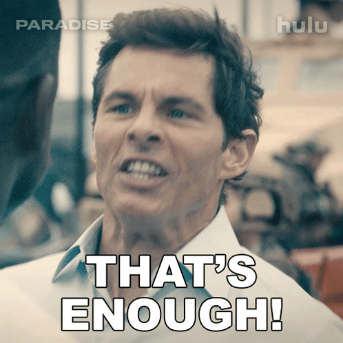 That'S Enough Cal Bradford GIF