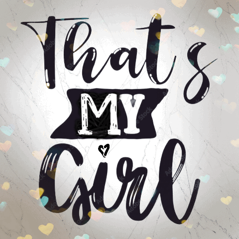 That'S My Girl Proud Of You GIF