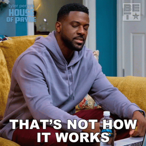 Thats Not How It Works Calvin Payne GIF