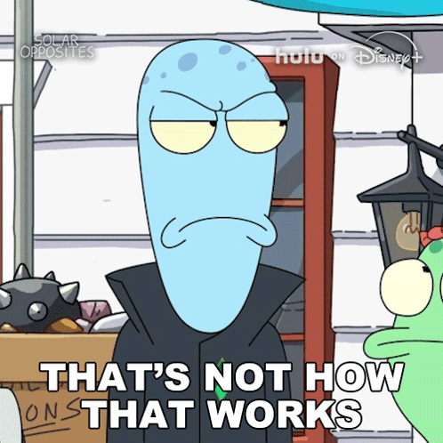 That'S Not How That Works Korvo GIF