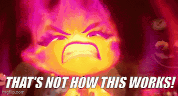 That'S Not How This Works Elemental GIF
