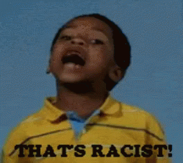 Thats Racist GIF