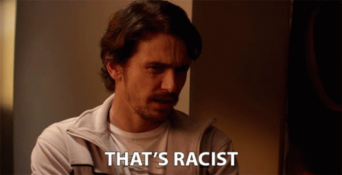 Thats Racist Thats Mean GIF