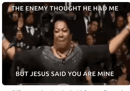 The Enemy Jesus Said You Are Mine GIF