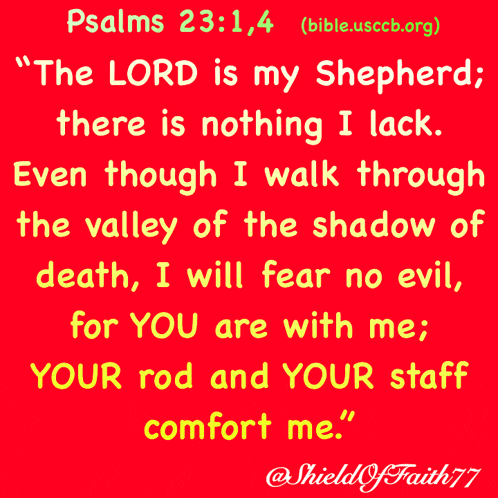 The Lord Is My Shepherd There Is Nothing I Lack Even Though I Walk Through The Valley Of The Shadow Of Death I Will Fear No Evil GIF