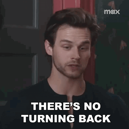 There'S No Turning Back Josh GIF