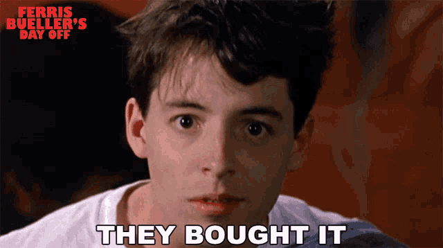 They Bought It Ferris Bueller GIF