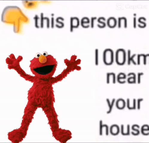 This Person Is Near Your House Elmo GIF