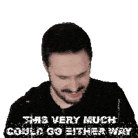 This Very Much Could Go Either Way Liam Scott Edwards Sticker