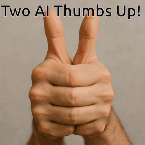 Thumbs Up Two Ai Thumbs Up GIF