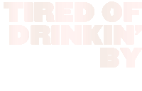 Tired Of Drinkin By Myself Parker Mc Collum Sticker