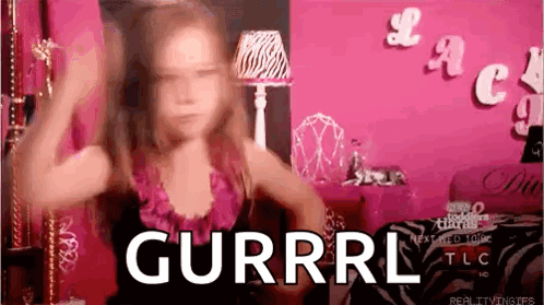 Toddlers And Tiaras Fierce GIF