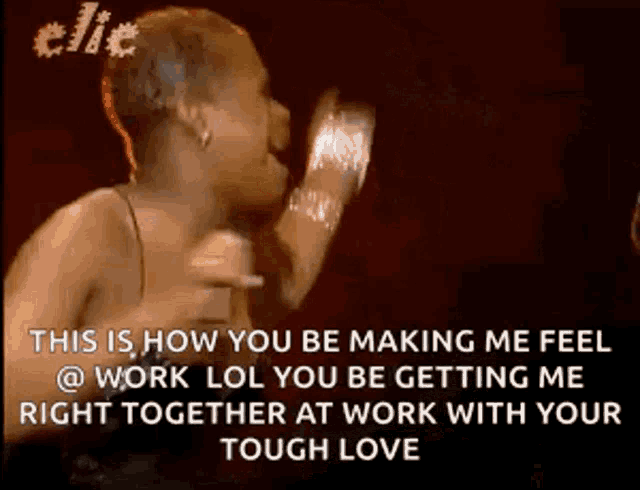 Tough Love Making Me Feel GIF