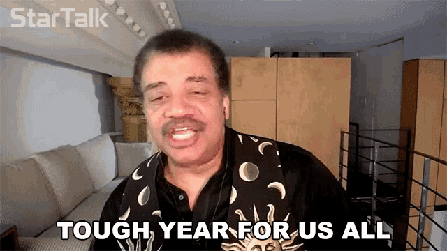 Tough Year For Us All Neil De Grasse Tyson GIF