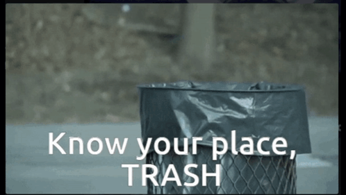 Trash GIF. This 498 x 281 animated GIF is part of our know your place trash collection. Created by A11owner. View the original animation, share it, or…