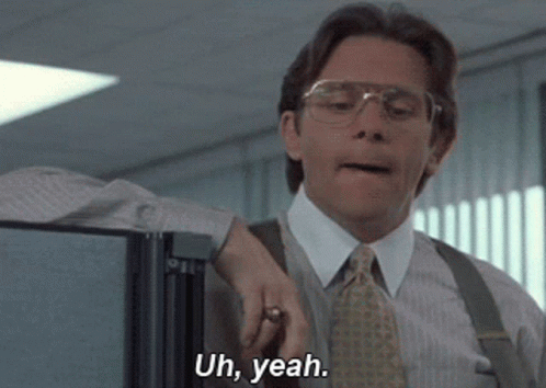 Uh Yeah Bill Lumbergh GIF. This 498 x 354 animated GIF is part of our office space collection. Created by Spiderbat36. View the original animation, share…