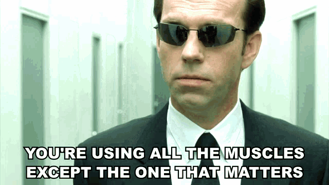 Using All The Muscles Except The One That Matters Agent Smith GIF