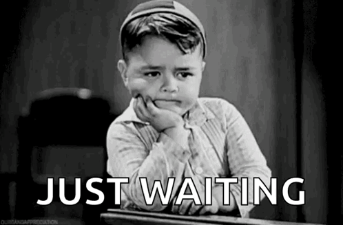 Waiting Still GIF