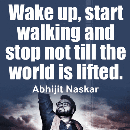 Wake Up Start Walking Stop Not Till The World Is Lifted GIF