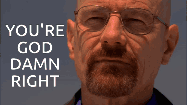 Walter White Breaking Bad GIF. This 373 x 210 animated GIF is part of our heisenberg youre goddamn right collection. Created by aliefta. View the original…