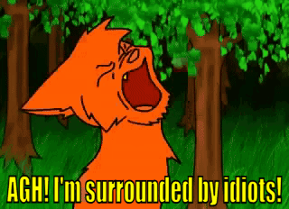 Warrior Cats Firestar GIF. This 320 x 232 animated GIF is part of our im surrounded by idiots collection. Related themes include frustrated. Created by…