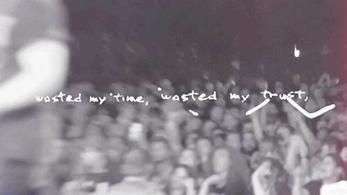 Wasted My Time Wasted My Trust Wasted My Love Real Friends GIF