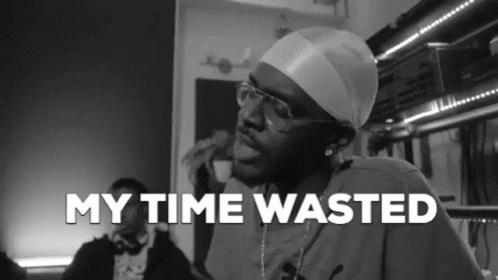 Wasted Time Waste GIF