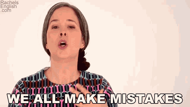 We All Make Mistakes Rachel Smith GIF