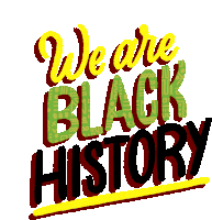 We Are Black History I Am Black History Sticker