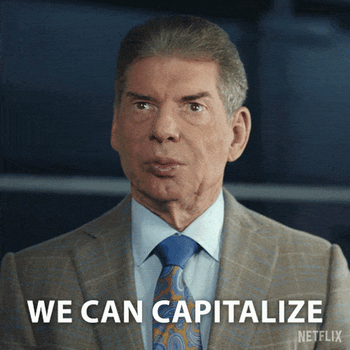 We Can Capitalize On That Vince Mcmahon GIF