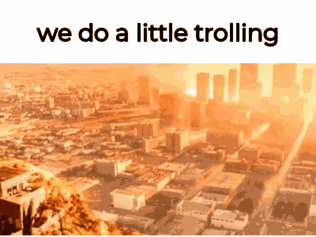 We Do A Little Trolling Trolling GIF