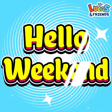 Weekend Week End GIF