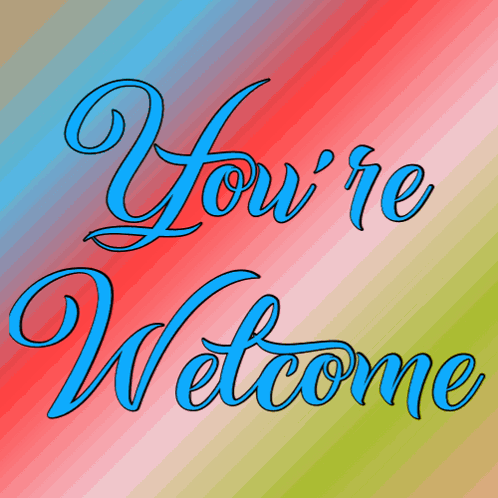 Welcome Gif You'Re Welcome Gif GIF