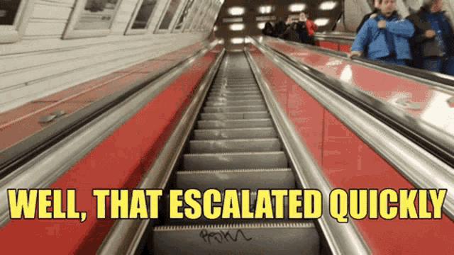 Well That Escalated Quickly Escalate GIF