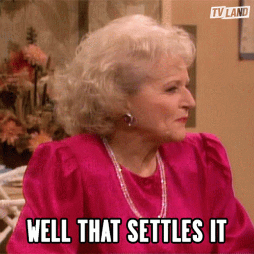 Well That Settles It Settled GIF