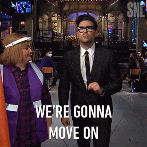 Were Gonna Move On Dan Levy GIF