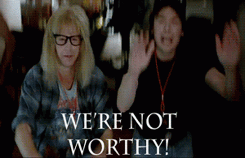 Were Not Worthy Waynes World GIF