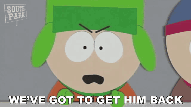 Weve Got To Get Him Back Kyle Broflovski GIF