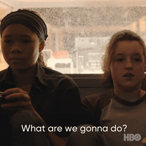 What Are We Gonna Do The Last Of Us GIF