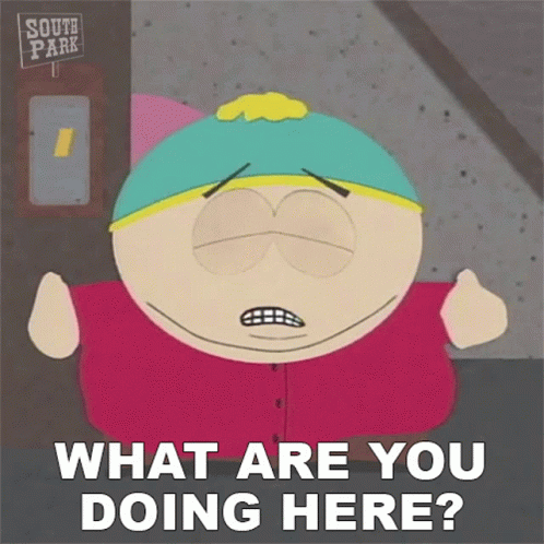 What Are You Doing Here Eric Cartman GIF