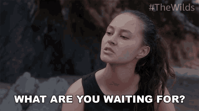 What Are You Waiting For Toni Shalifoe GIF