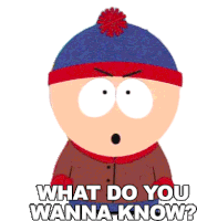 What Do You Wanna Know Stan Marsh Sticker