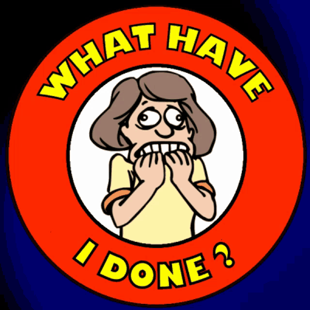 What Have I Done Regret GIF