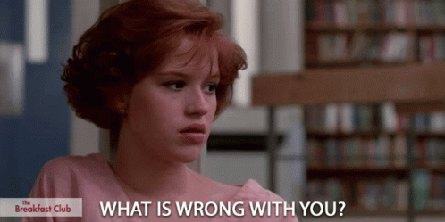 What Is Wrong With You Seriously GIF. This 498 x 249 animated GIF is part of our molly ringwald collection. Related themes include annoyed, disappointed…